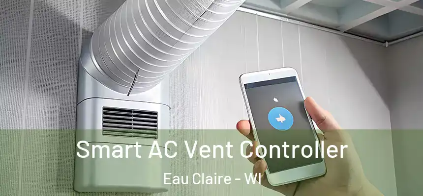 Smart AC Vent Controller Eau Claire - WI