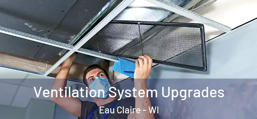 Ventilation System Upgrades Eau Claire - WI